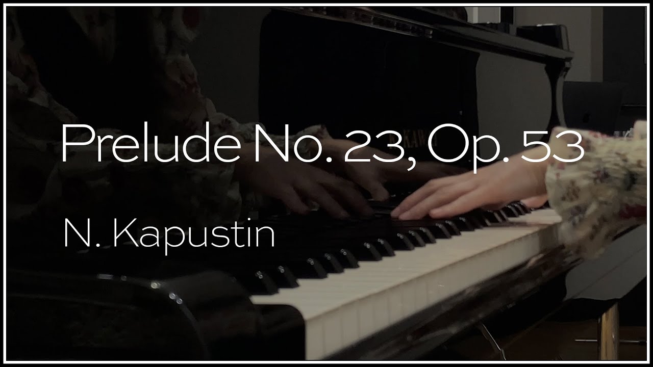 N. Kapustin: Prelude No. 23, Op. 53