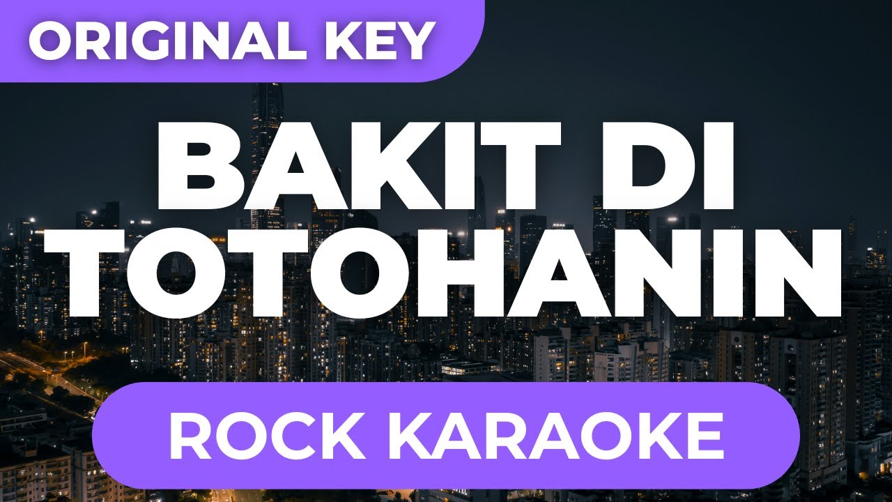 Rakista Reimagined - Bakit 'Di Totohanin (Rock Karaoke)