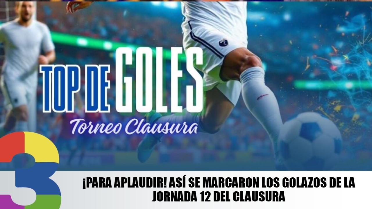 ¡Para aplaudir! Así se marcaron los golazos de la Jornada 12 del Clausura