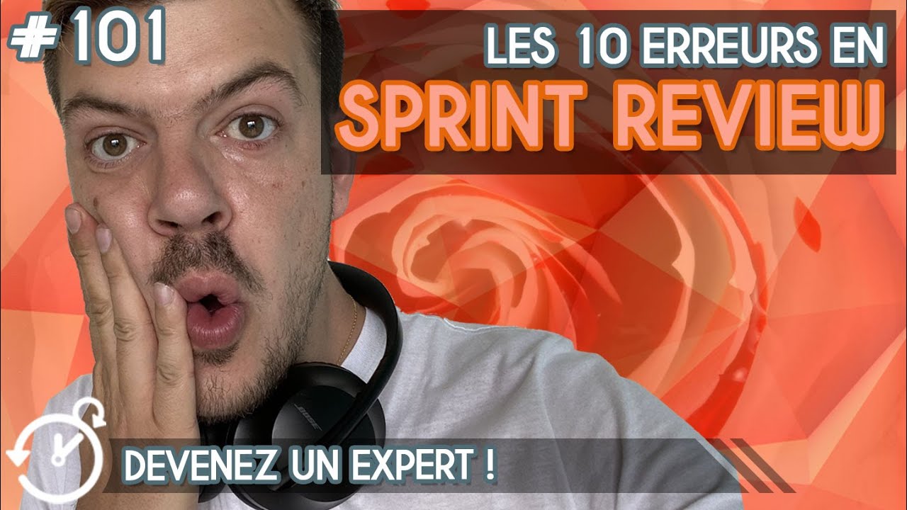10 Erreurs en Sprint Review - La Minute Agile Scrum #101