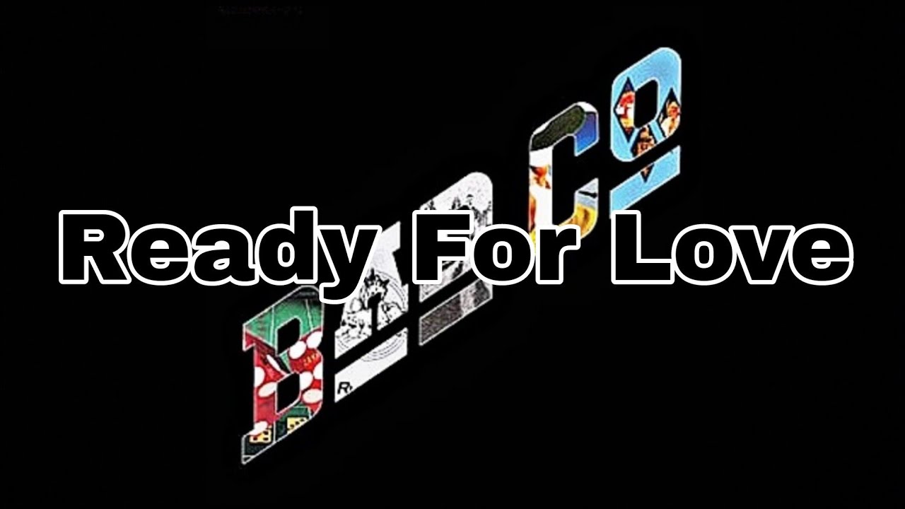BAD COMPANY - Ready For Love (Lyric Video)