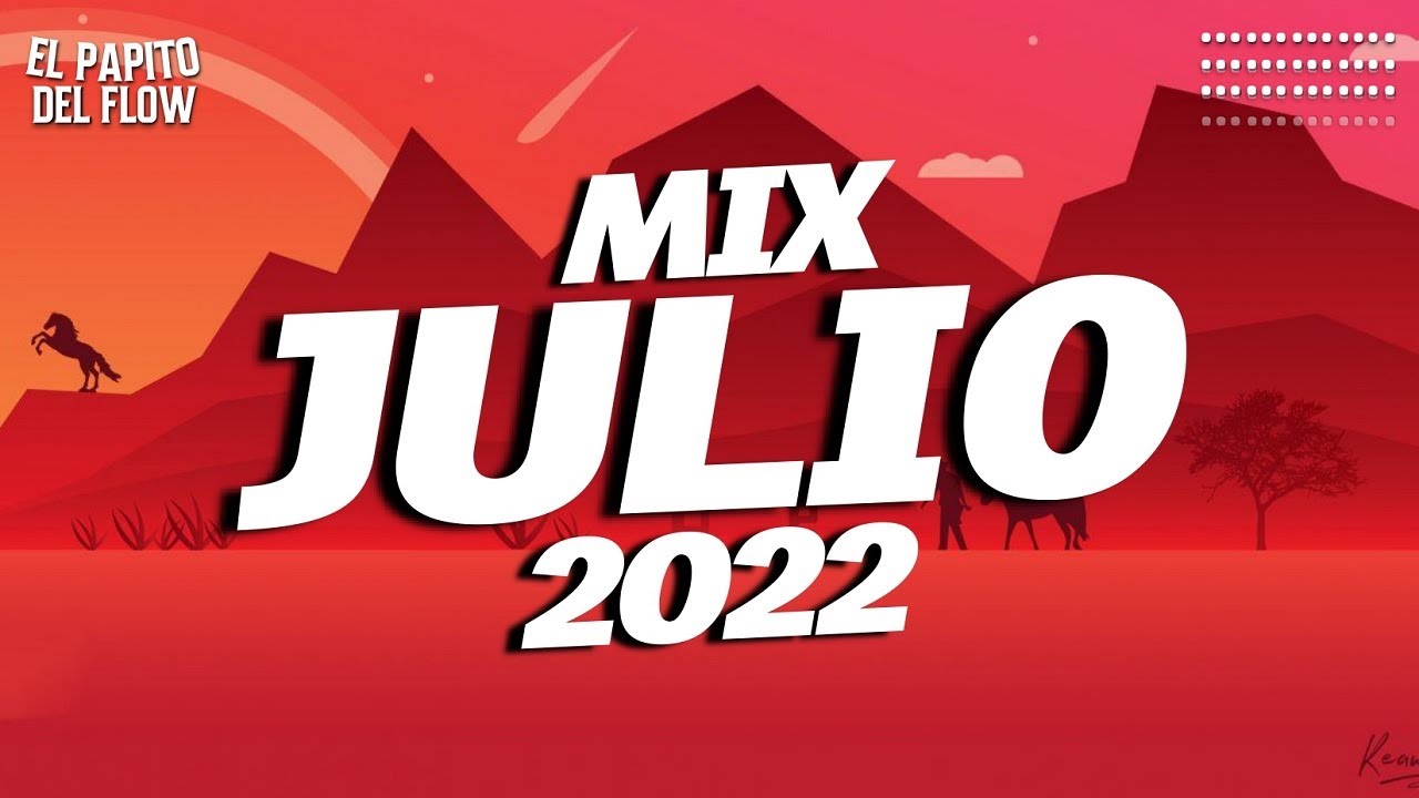 Mix Julio 2022 🌞 Las Mejores Canciones Actuales 2022