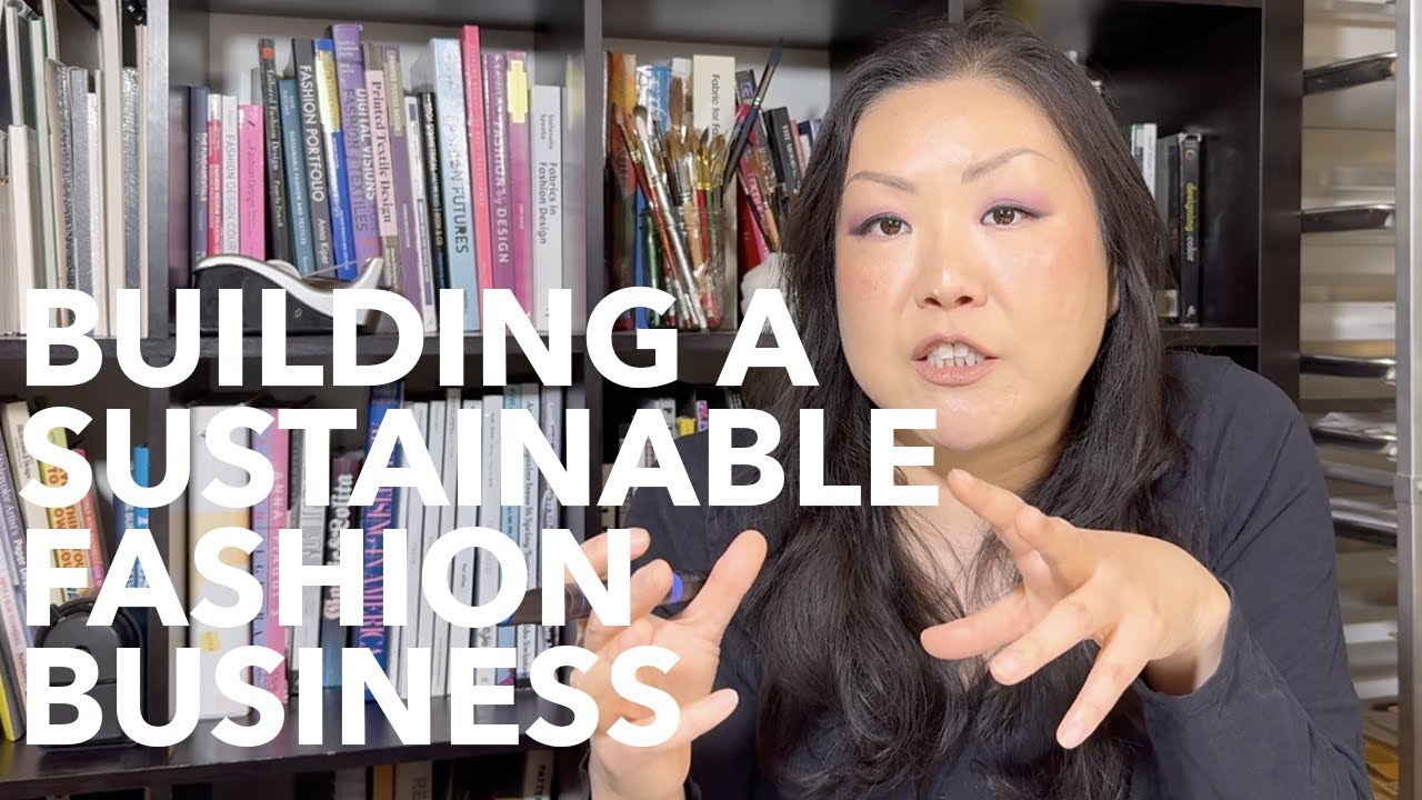Building A Sustainable Fashion Design Business