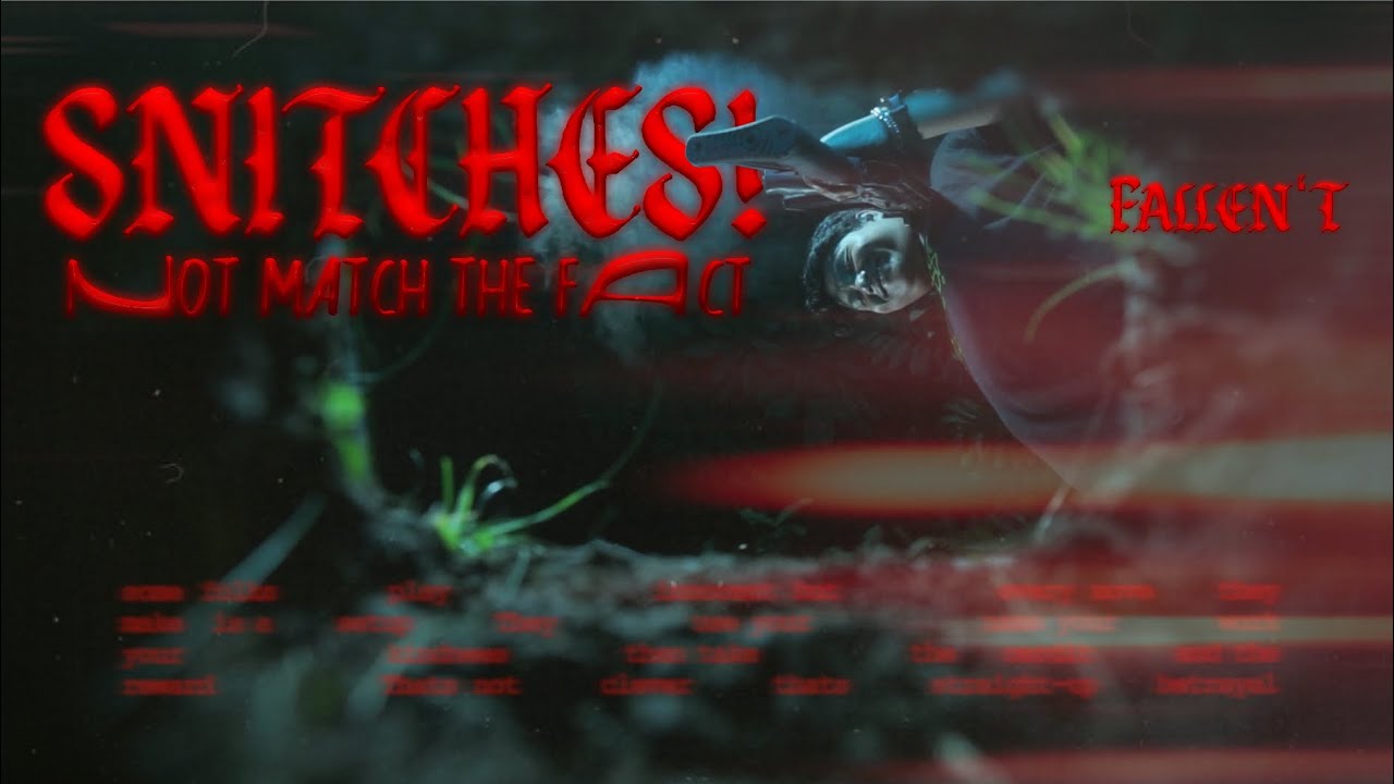 FALLEN'T x SSSTUDIO - SNITCHES! Not Match The Fact. [ MV ]