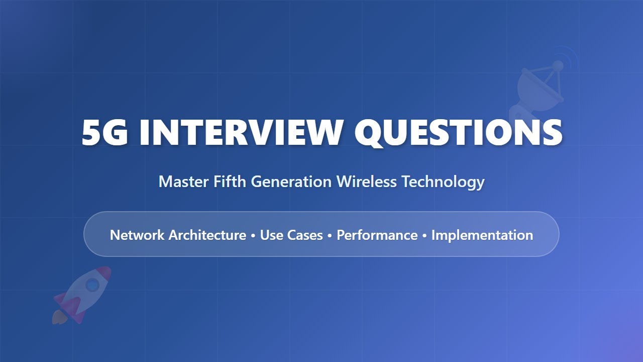 5G Interview Questions & Answers - Fifth Generation Wireless Technology Explained
