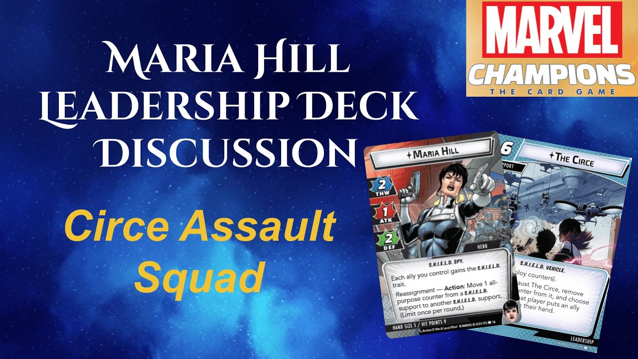 Maria Hill | Circe Assault Squad | Leadership Deck Discussion | Marvel Champions