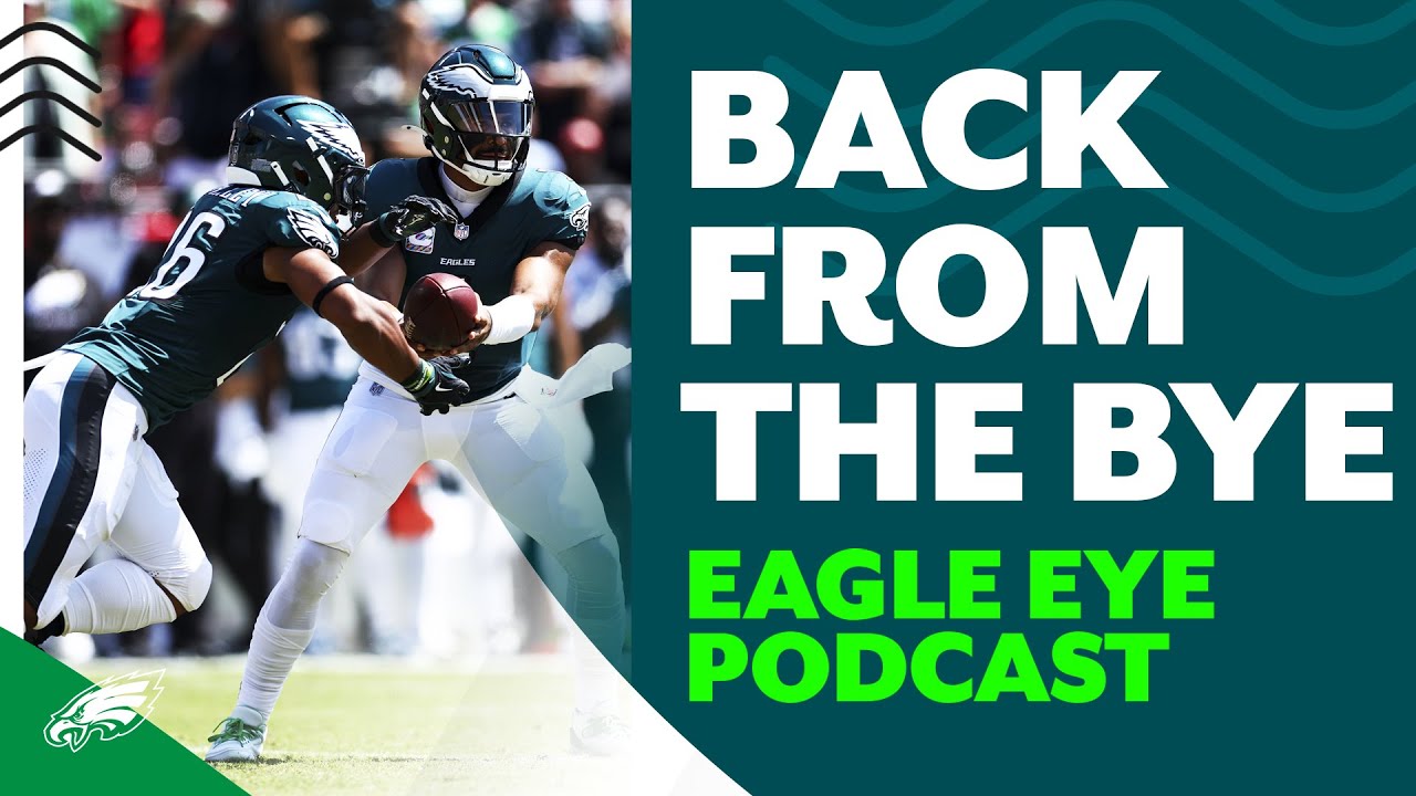 Biggest questions by position coming back from the bye | Eagle Eye Podcast