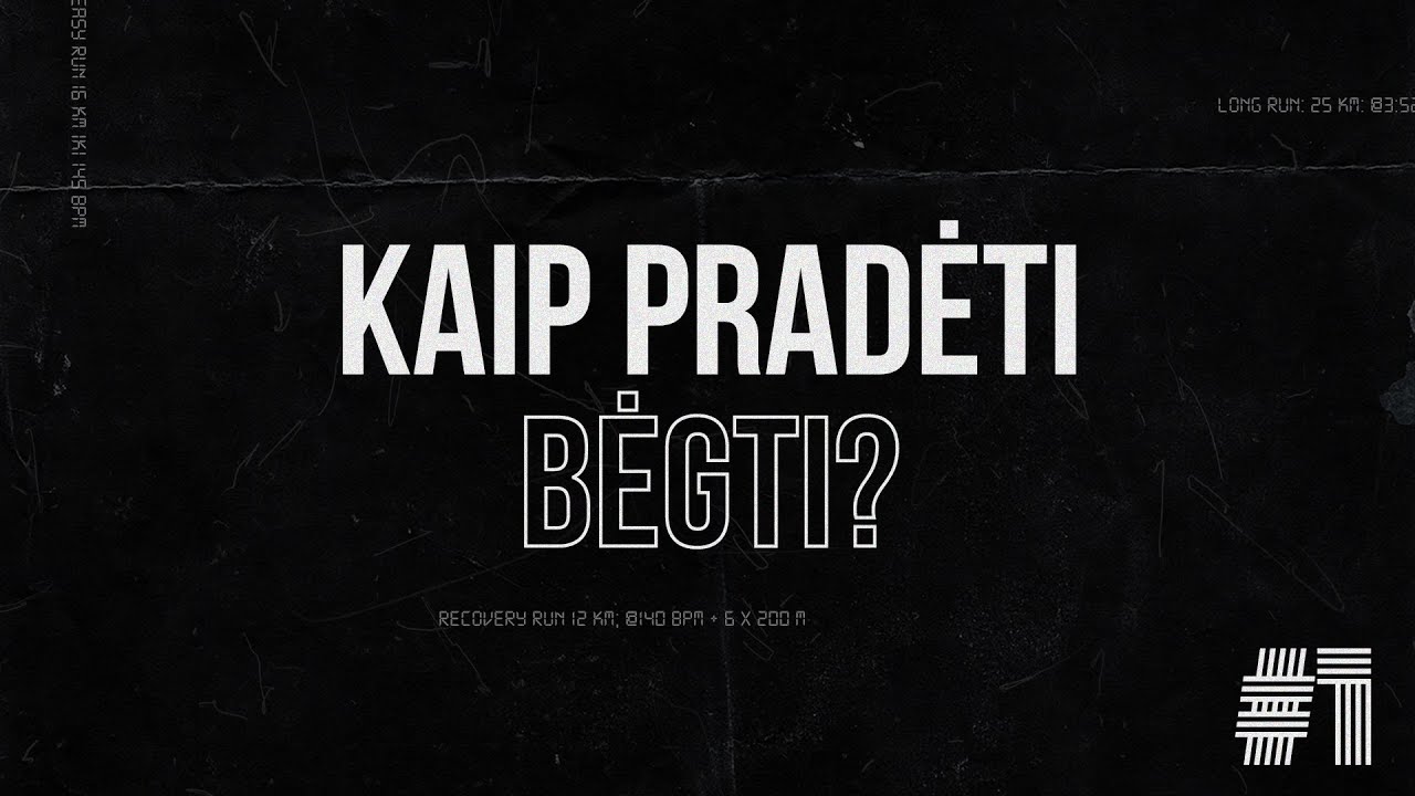 Bėgimo mokyklėlė #1 Kaip pradėti bėgti?