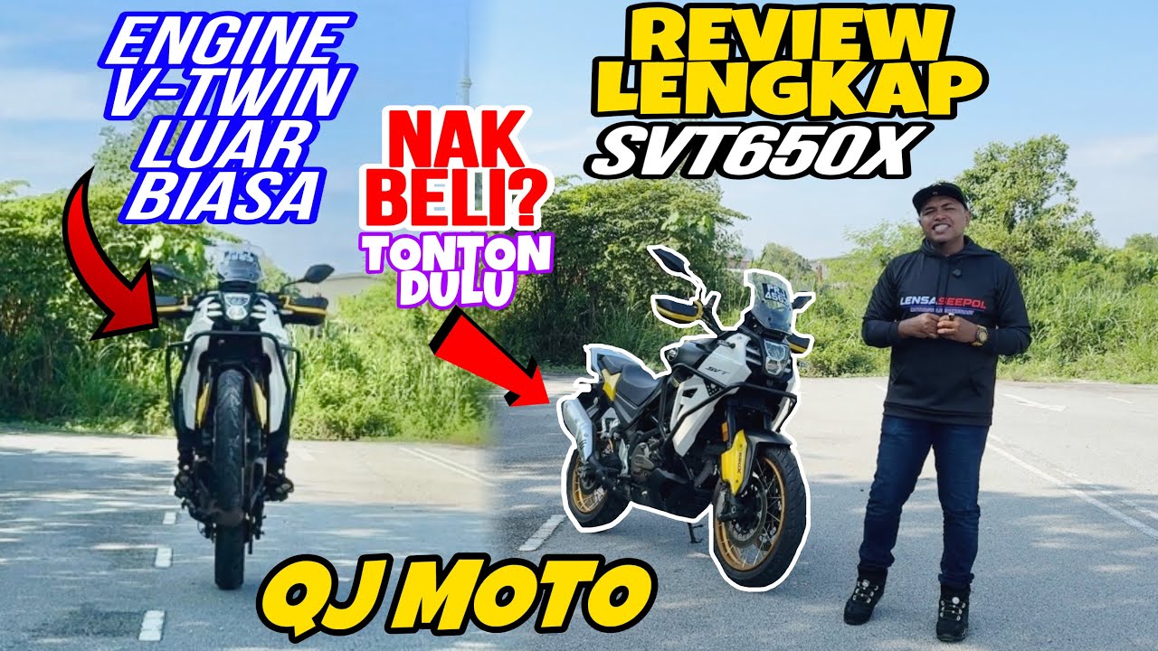 #987 SEMUA TENTANG QJMOTO SVT 650X| NAK BELI? TONTON DULU GAIS!