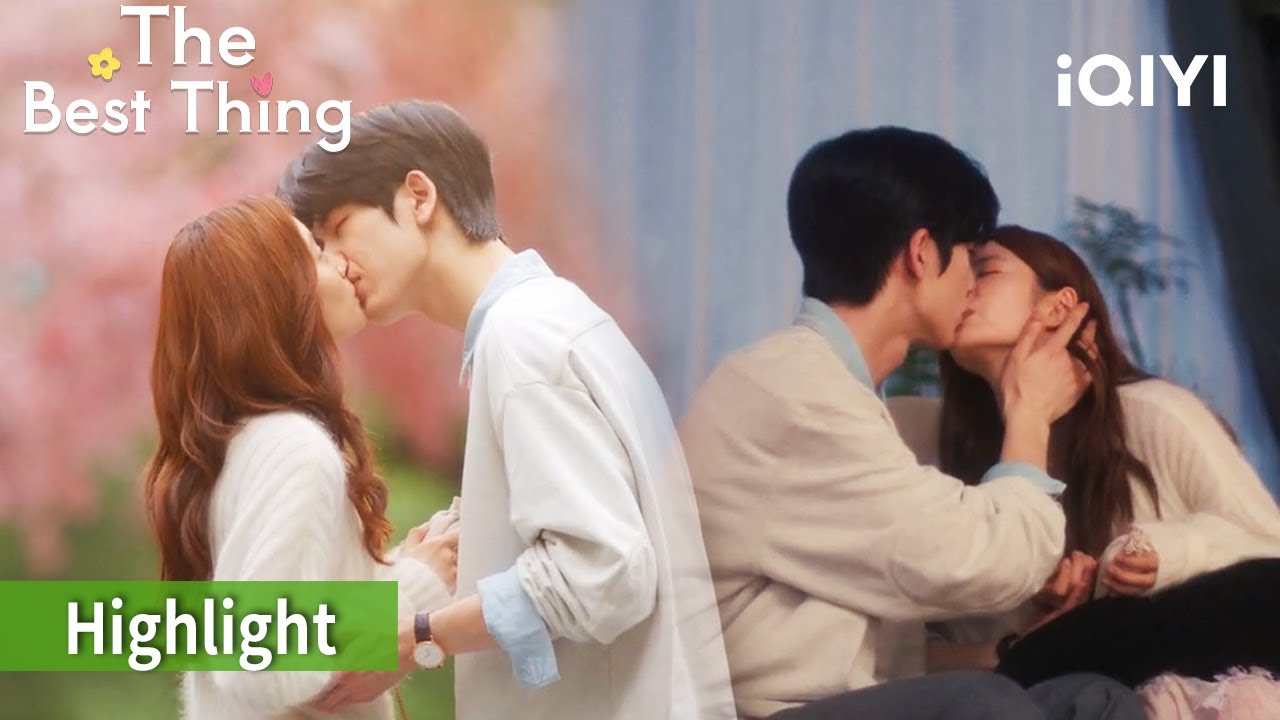 ❤️‍🔥❤️‍🔥Once they got together, they couldn't stop kissing 💋💋| 🕊️The Best Thing🌷 | iQIYI Philippines