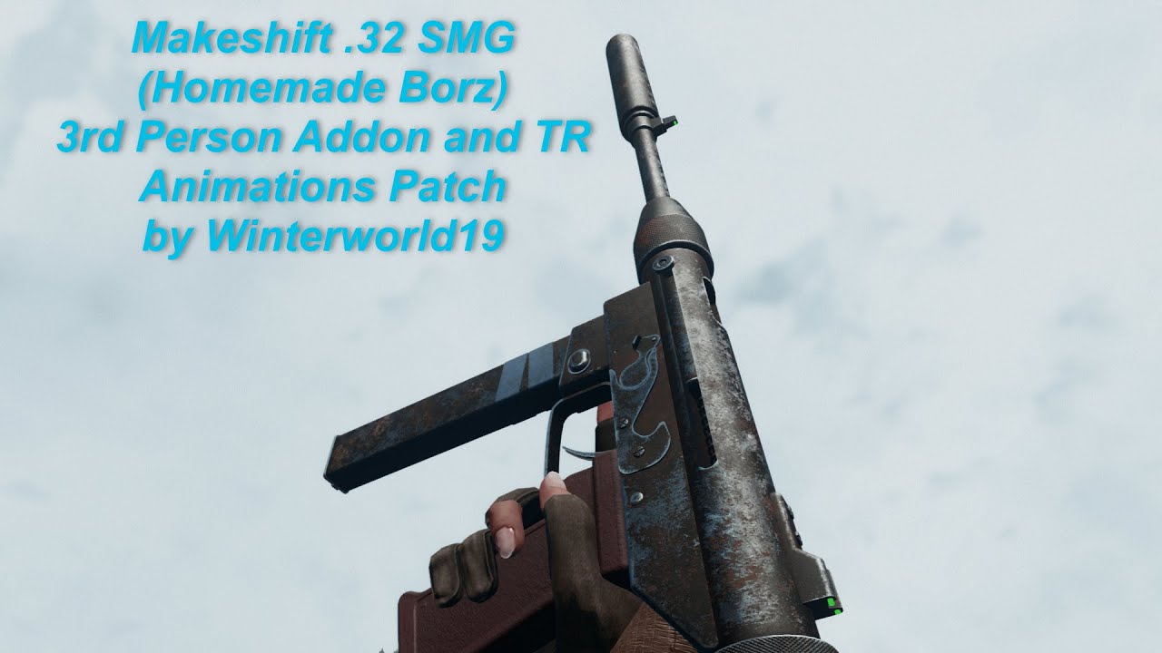 Fallout 4 - Makeshift .32 SMG: 3rd Addon and TR Anims Patch