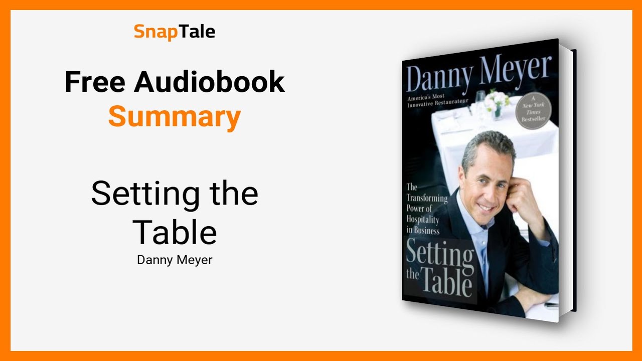 Setting the Table by Danny Meyer: 9 Minute Summary