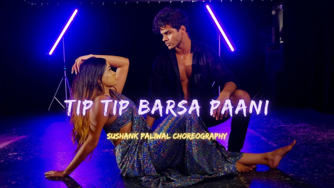 Tip Tip Barsa Paani Dance Cover | Sooryavanshi | Sushank Paliwal Choreography ft. Pria Shiam