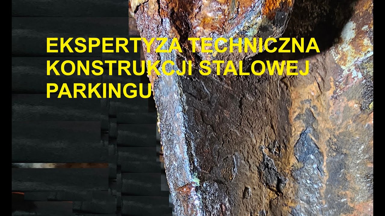Ekspertyza Techniczna Konstrukcji Stalowej Parkingu Badanie Penetracyjne Spaw&oacute;w PT