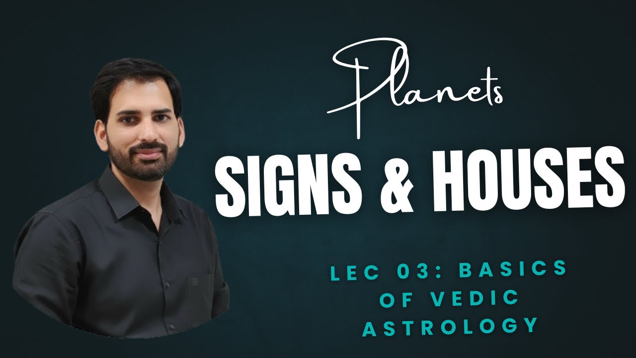What are Rasi, Planet and Houses in Kundli | Lec-03 | Introduction to Vedic astrology | Free course