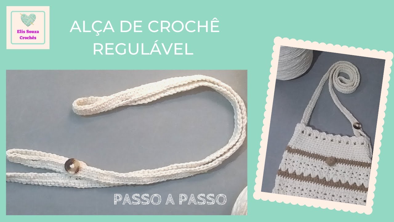 ALÇA DE CROCHÊ REGULÁVEL Modelo Slim 🌻 Passo a Passo 🌻 @Elis Souza Crochês