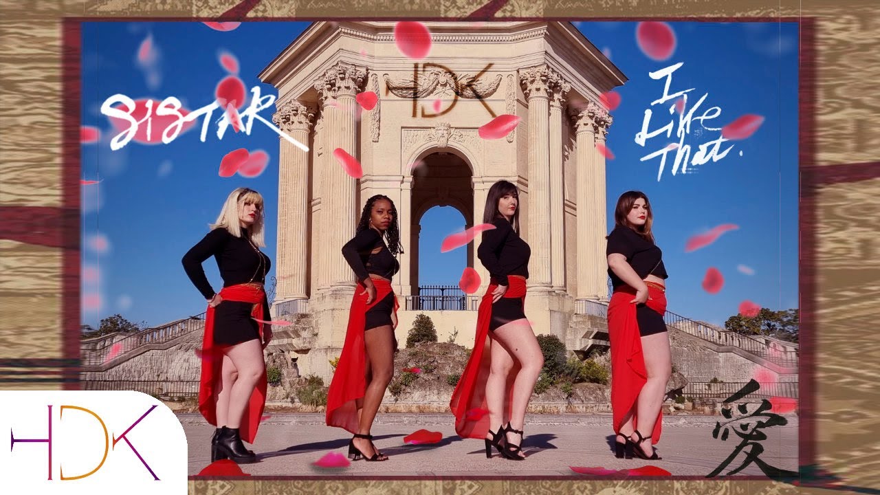 [KPOP IN PUBLIC] SISTAR(씨스타) - 'I Like That' Dance Cover by HDK from France
