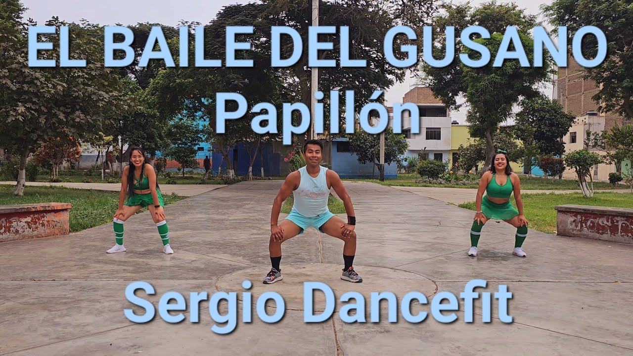 El Baile del Gusano - Papillón - Coreografía Fitness by @SergioDancefit