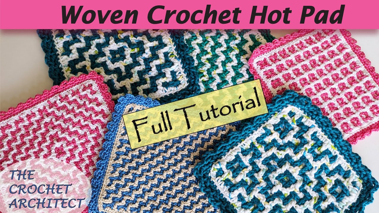 #55 - Woven Crochet Hot Pad Tutorial (from start to finish)