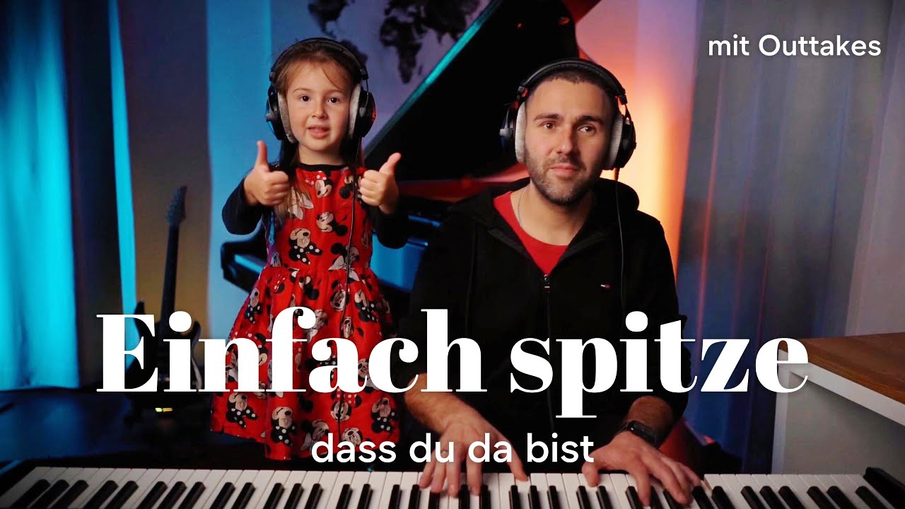 Einfach spitze - 5-Jährige singt (mit Outtakes)