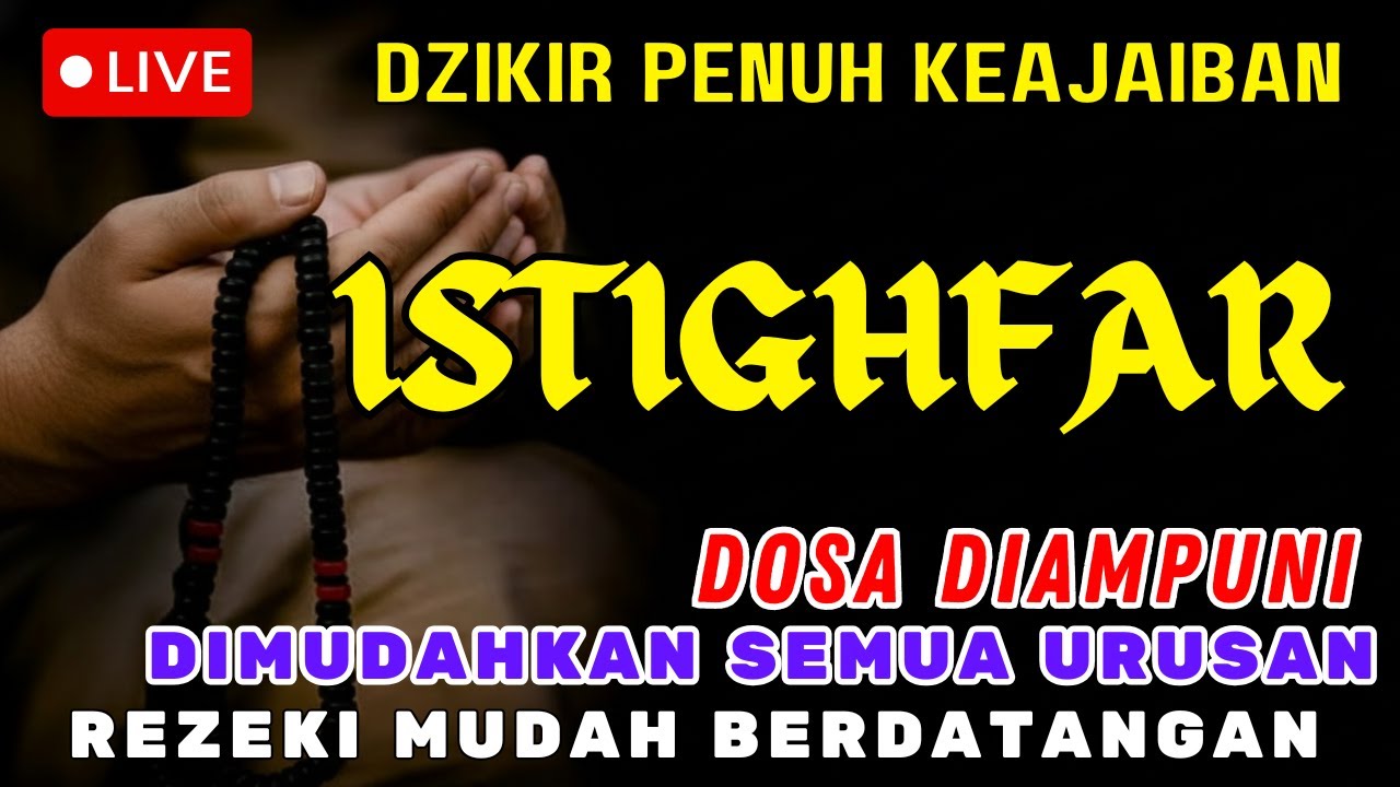 🔴 Zikir Istighfar Penuh Ampunan Di Bulan Ramadhan❗Putar Zikir Istighfar Astaghfirullah Robbal Baroya