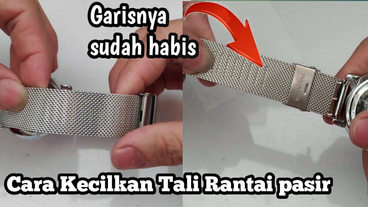 CARA KECILKAN TALI RANTAI PASIR JAM TANGAN MUDAH..