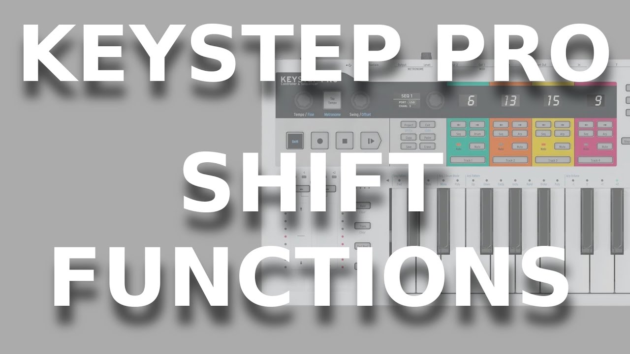 Keystep Pro Arturia - Tuto 4 la MAGIE du SHIFT / Magic of SHIFT TUTORIEL French + english caption