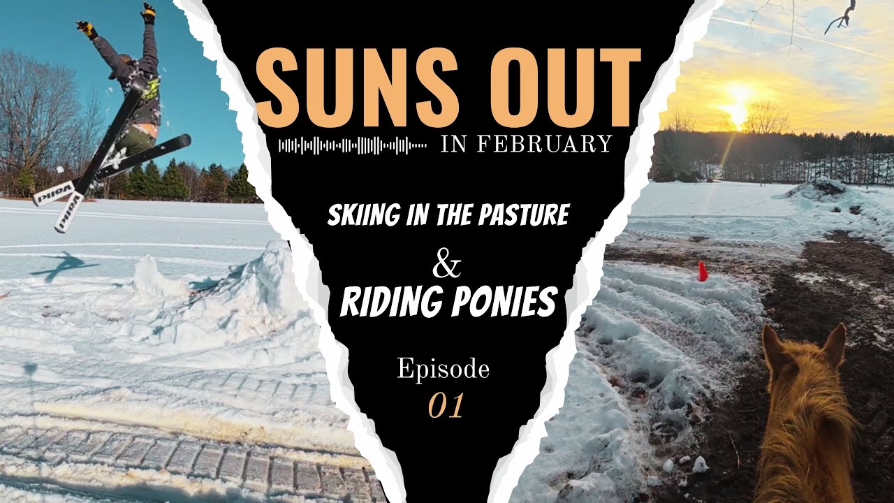 Suns out. Skiing in the pasture and riding the pony’s 