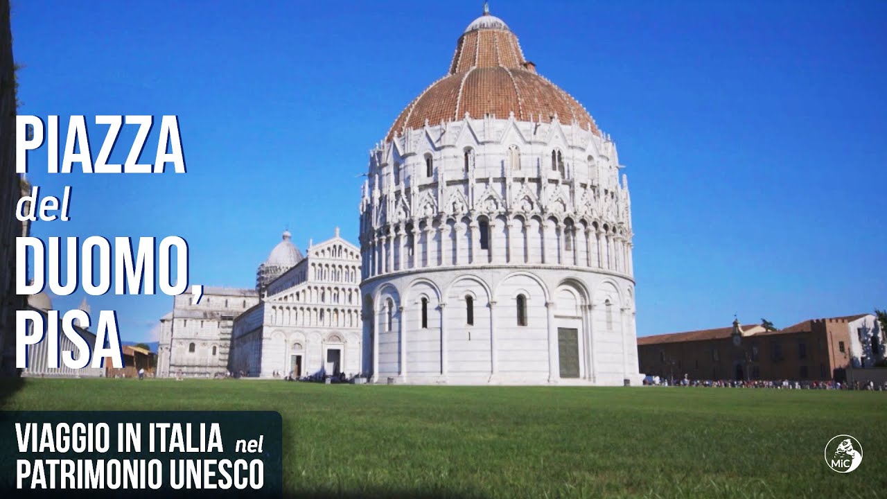Viaggio in Italia nel Patrimonio Unesco: Piazza del Duomo a Pisa