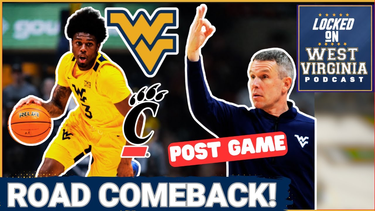 BREAKING- West Virginia with MONSTER come back on the road vs Cincy!