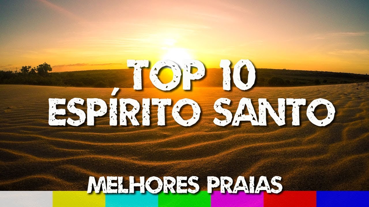Top 10 Melhores Praias do Esp&iacute;rito Santo - Expedi&ccedil;&atilde;o Litoral Capixaba