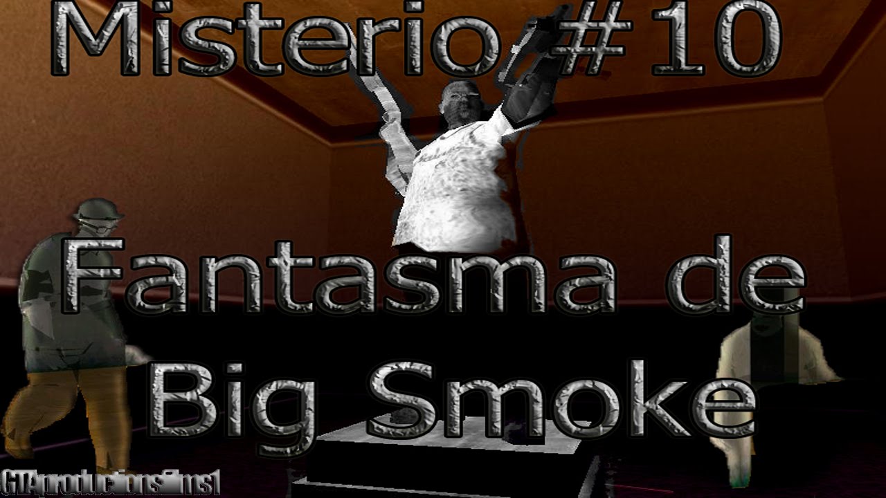 Misterios Del GTA San Andreas (No Mods) - 10# Fantasma De Big Smoke