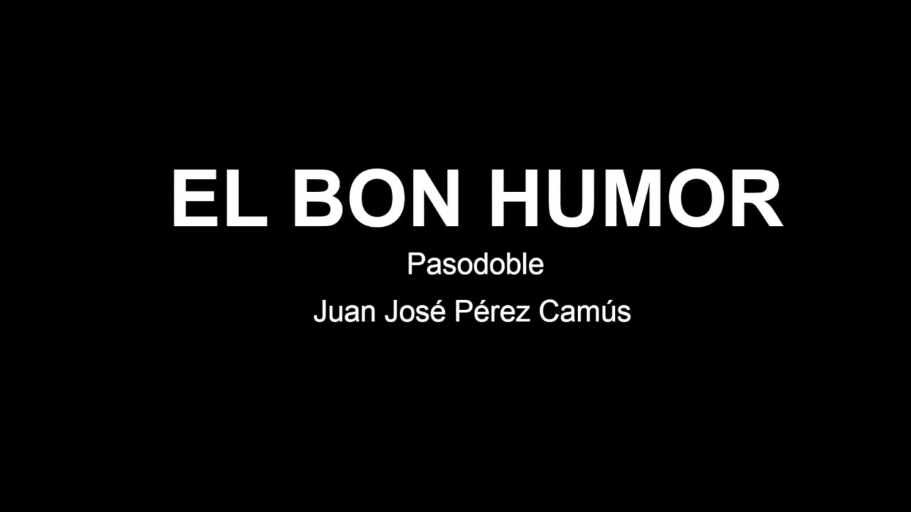 El Bon Humor - Pasodoble