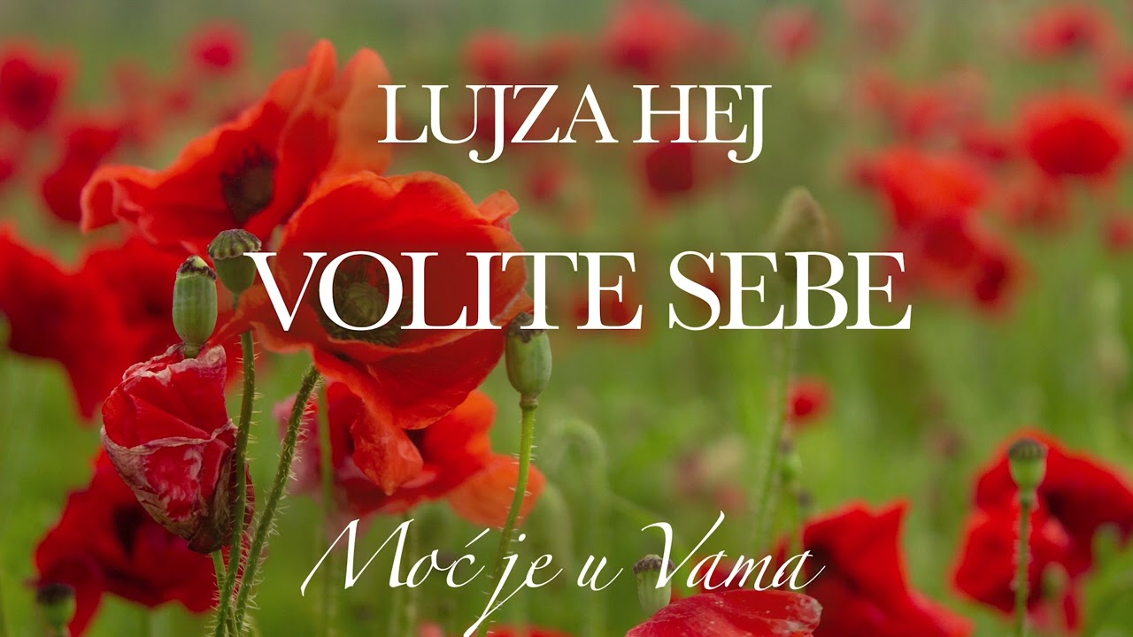 LUJZA HEJ-VOLITE SEBE(Kako Da Izlecite Svoj Zivot)