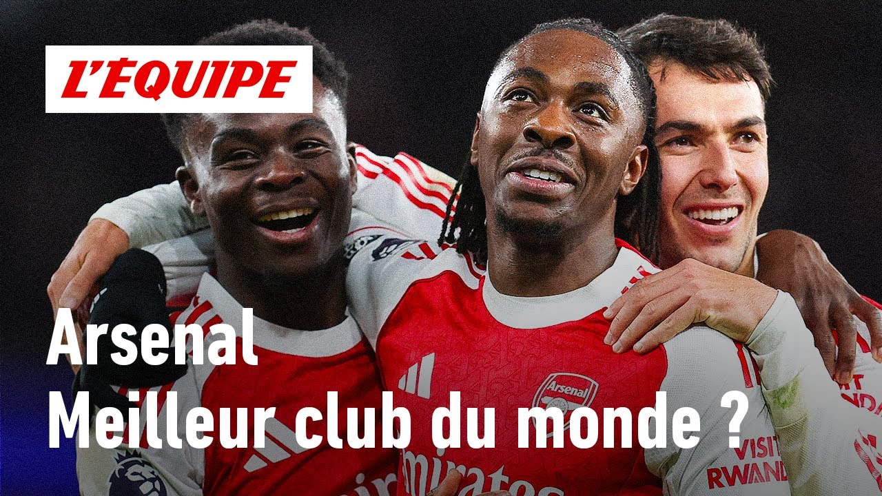 Comment Arsenal est devenu la meilleure &eacute;quipe du monde