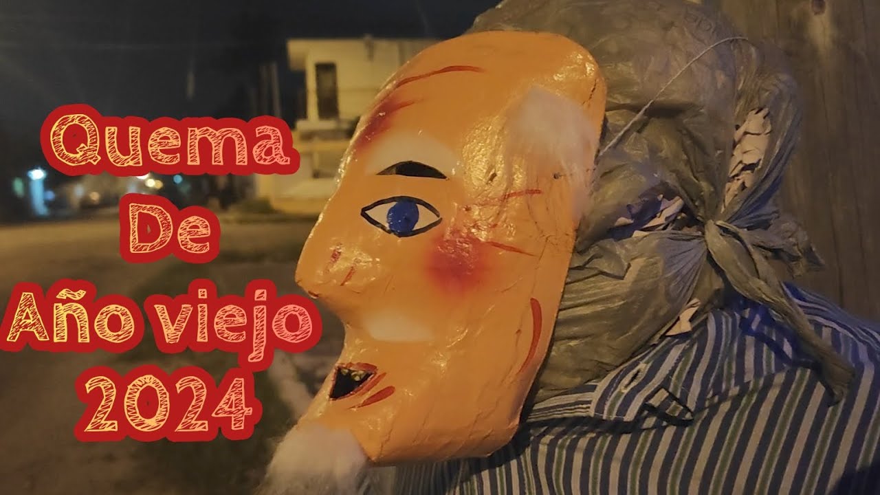Quema De Año Viejo 2024 (FELIZ AÑO NUEVO 2025)
