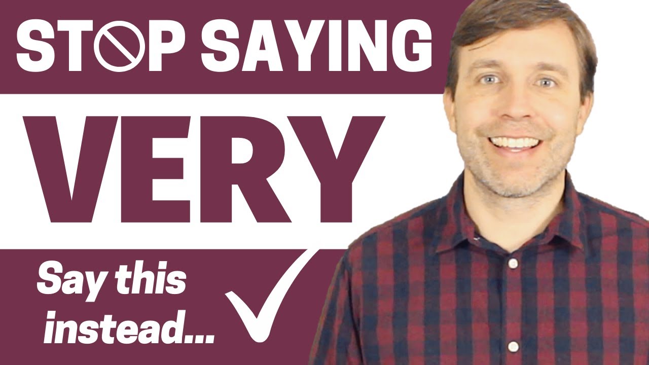 STOP Using VERY & Use These 54 AMAZING Alternatives!