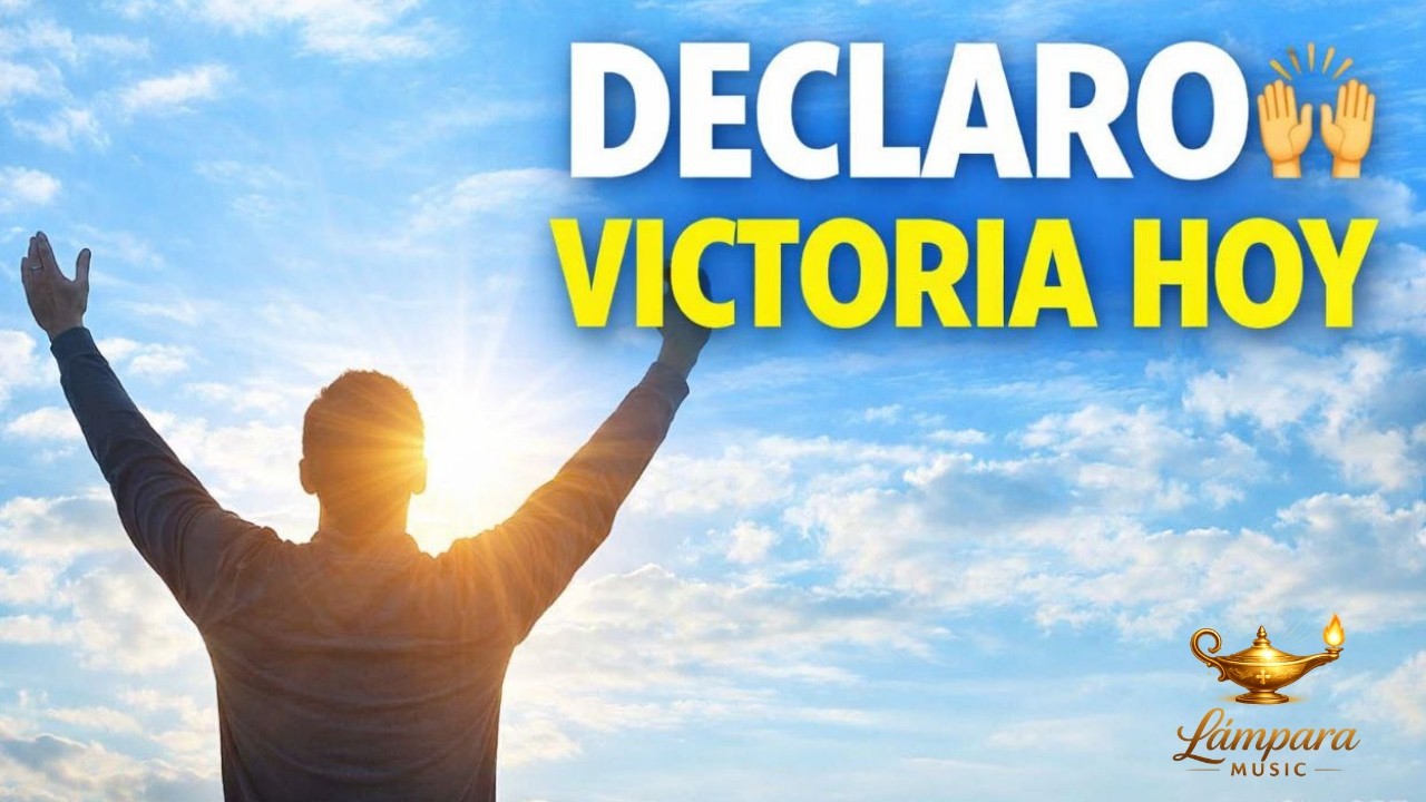 DECLARO VICTORIA HOY 🙌 | Alabanza Poderosa Para Comenzar la Mañana