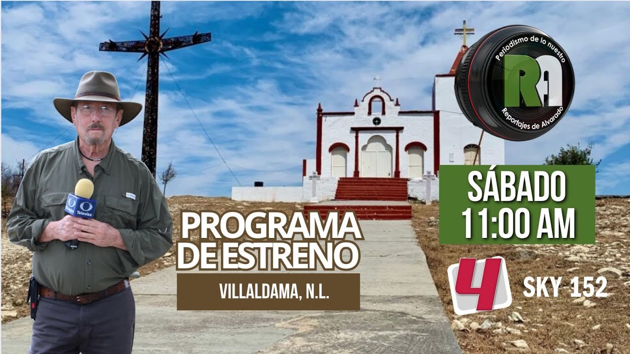Villaldama, Nuevo León | Reportajes de Alvarado Sábado 19 de Julio 2025 - Televisa Monterrey