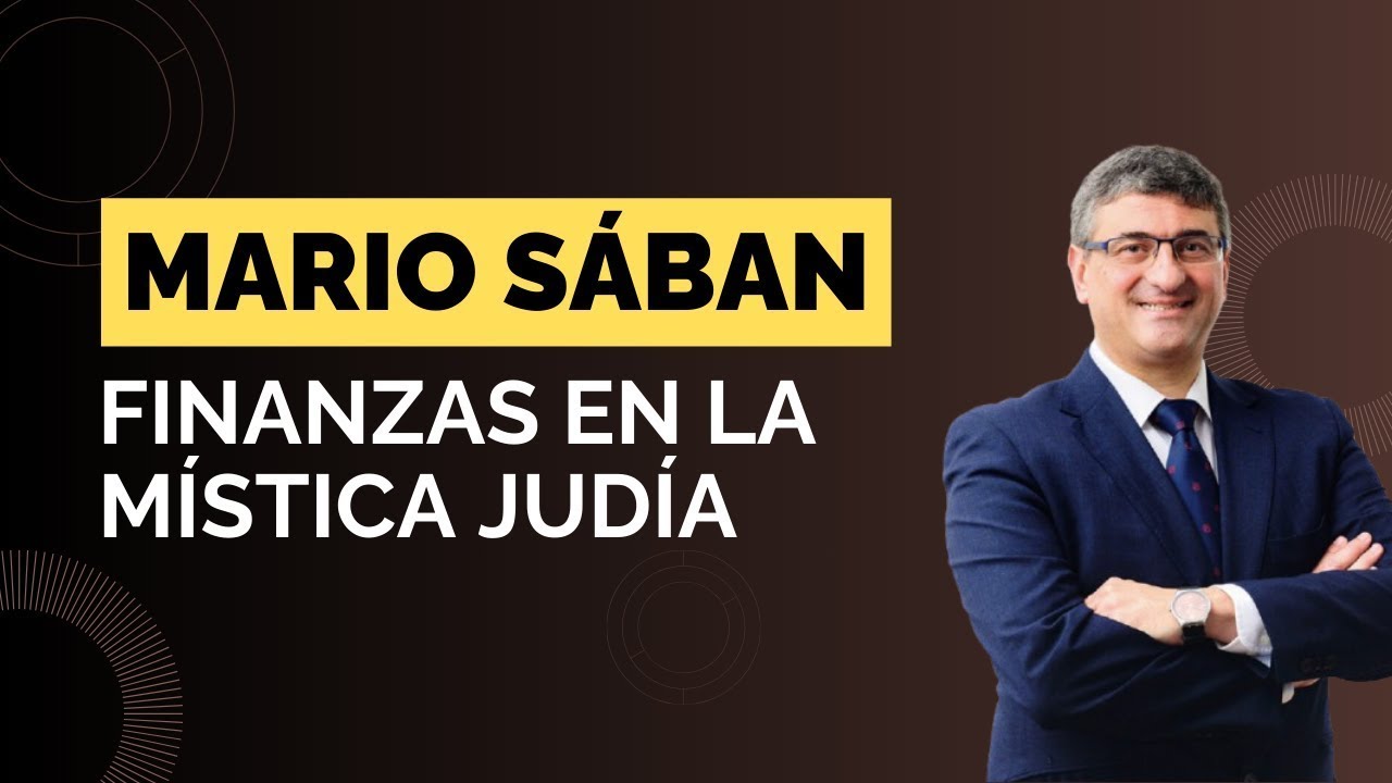 Mario Sabán   Finanzas y Economía en la mística judía