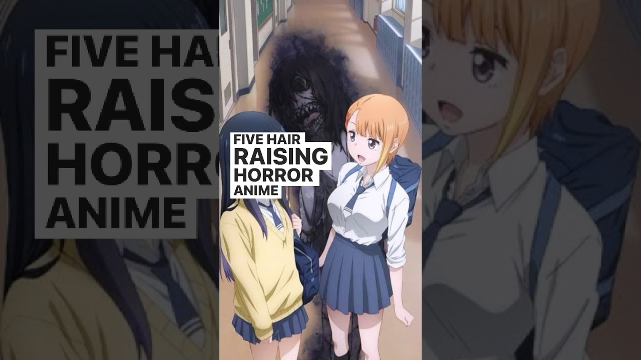 Top 5 Best Horror Anime to Watch