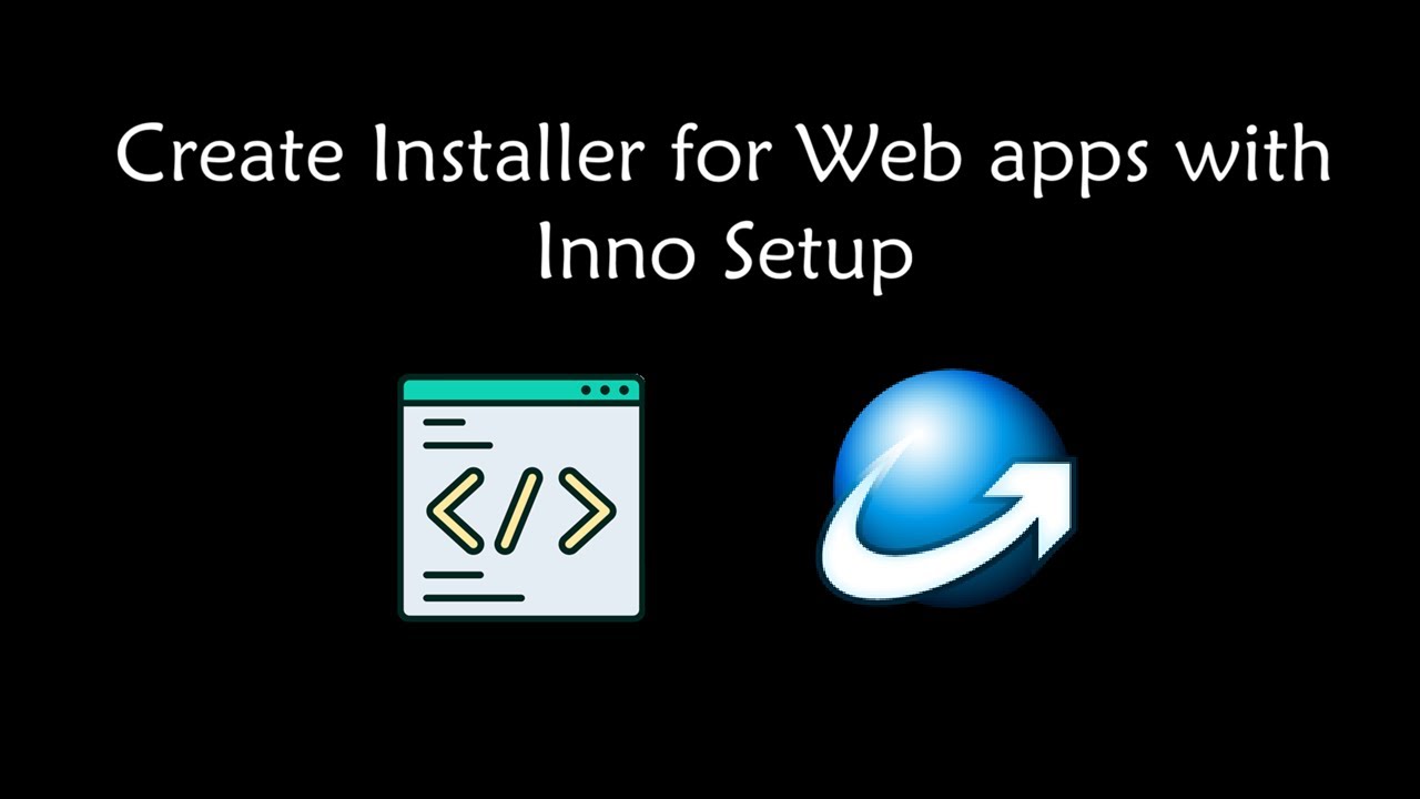 Создайте установщик Windows для веб-приложений с помощью Inno Setup.