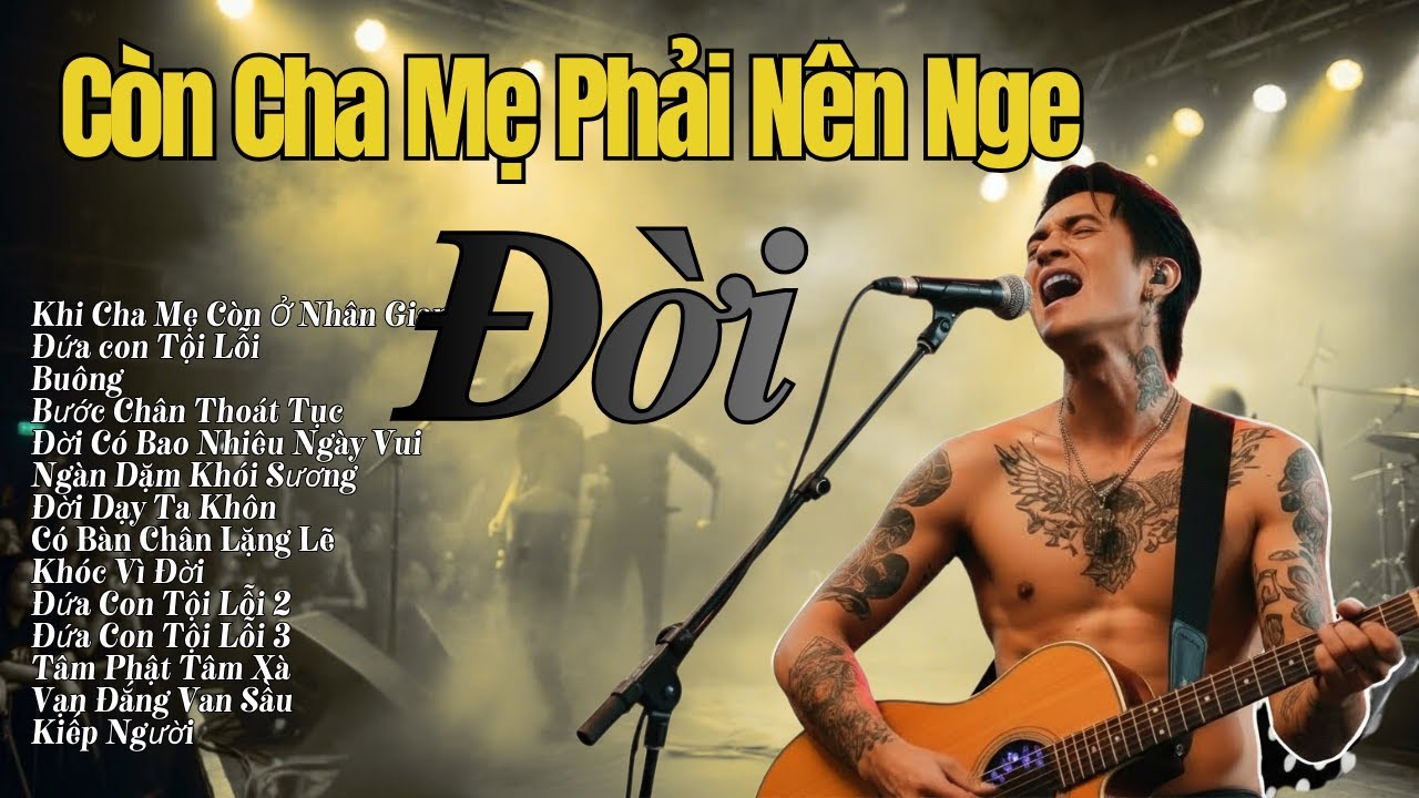 ĐỜI - Còn Cha Mẹ Nên Nge | CÓ THỂ BẠN SẼ  KHÓC