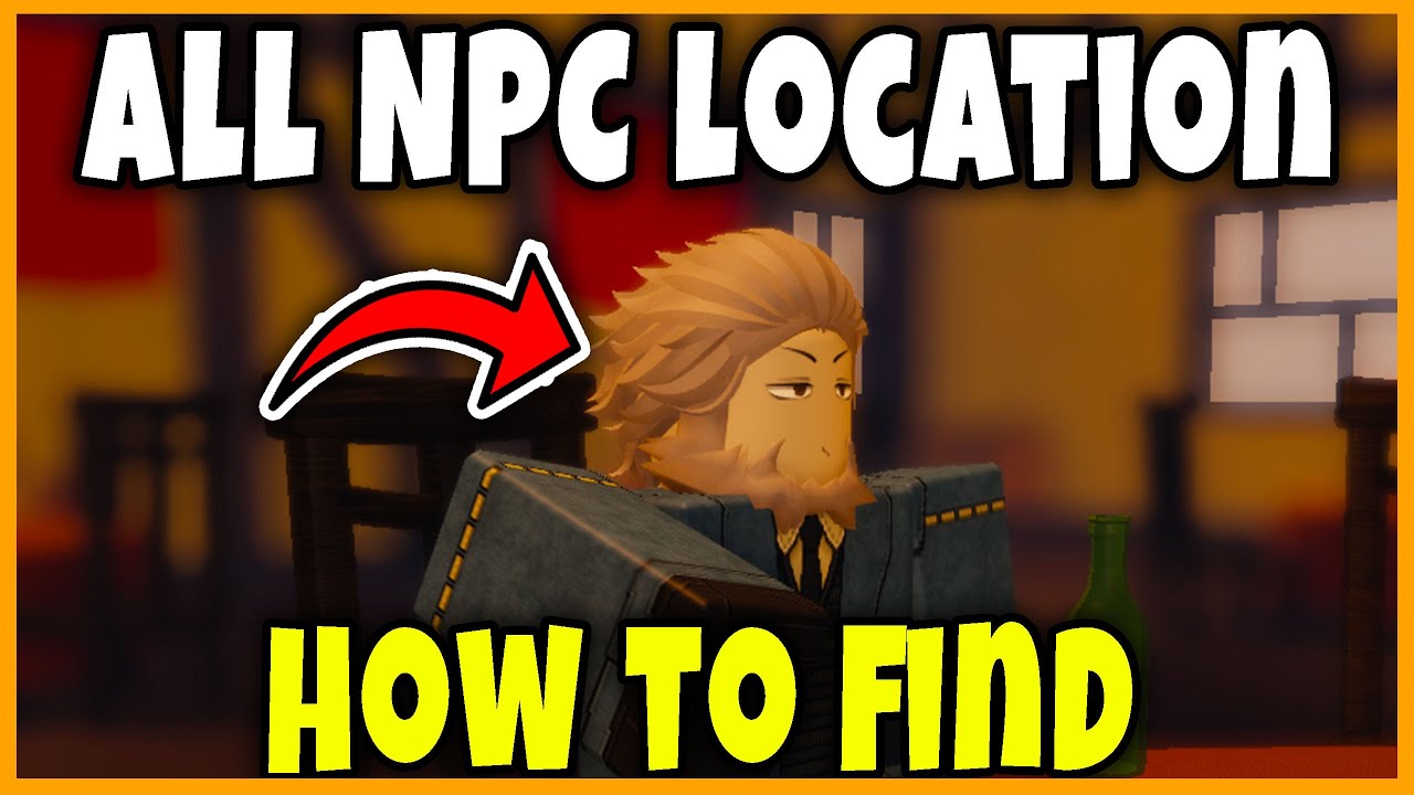 ALL NPC LOCATION - HOW TO FIND [ARCHIVED] - Roblox