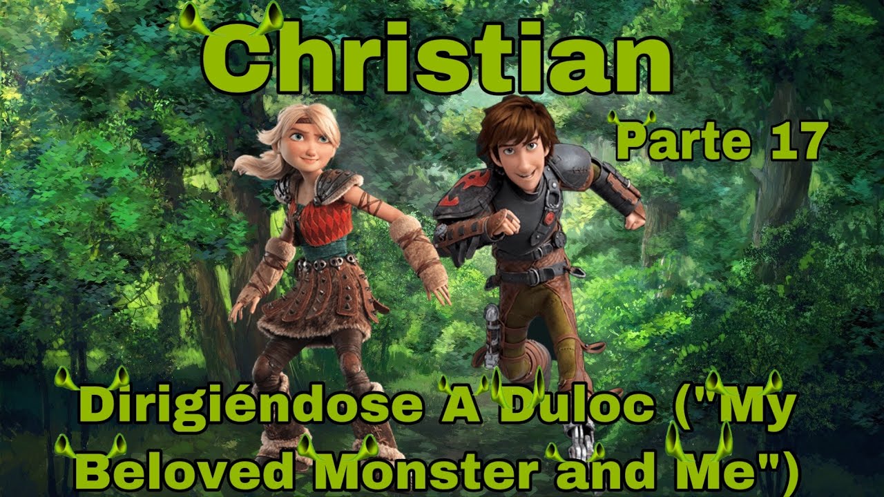 Christian (Shrek) Parte 17 - Dirigiéndose A Duloc (“My Beloved Monster and Me”)