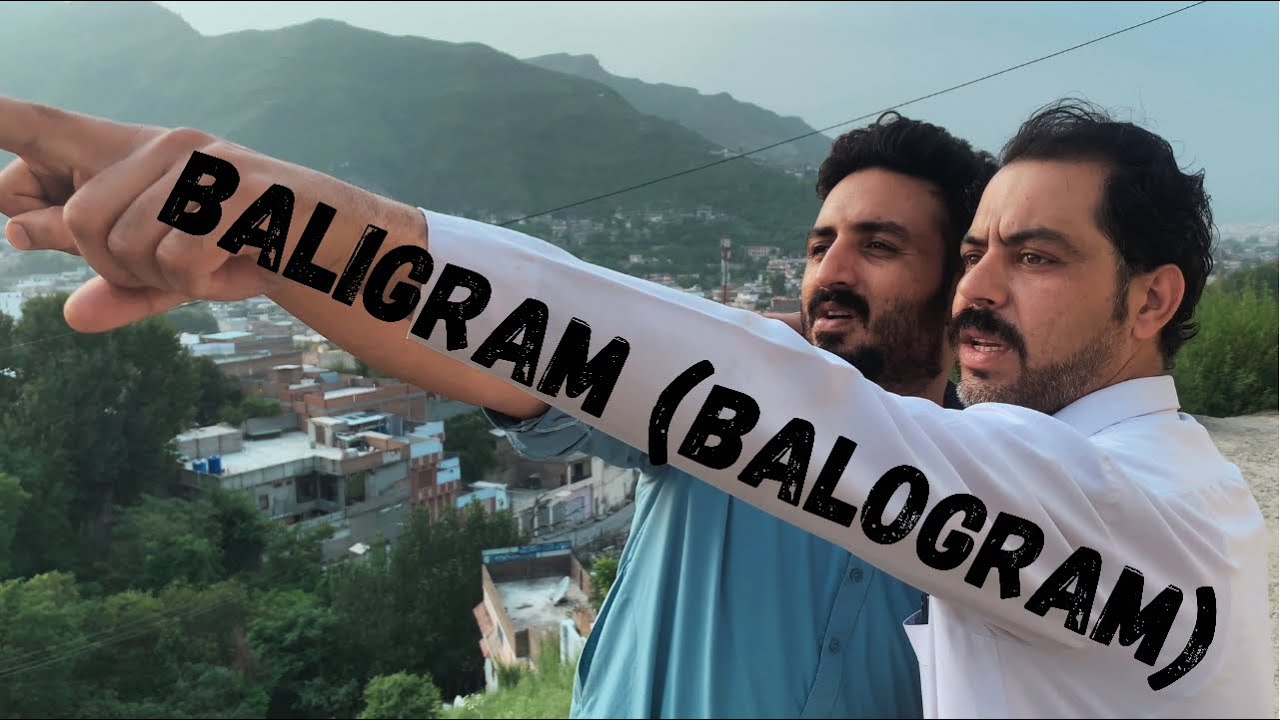 BALIGRAM (Balogram) | SWAT #swat #pakistan
