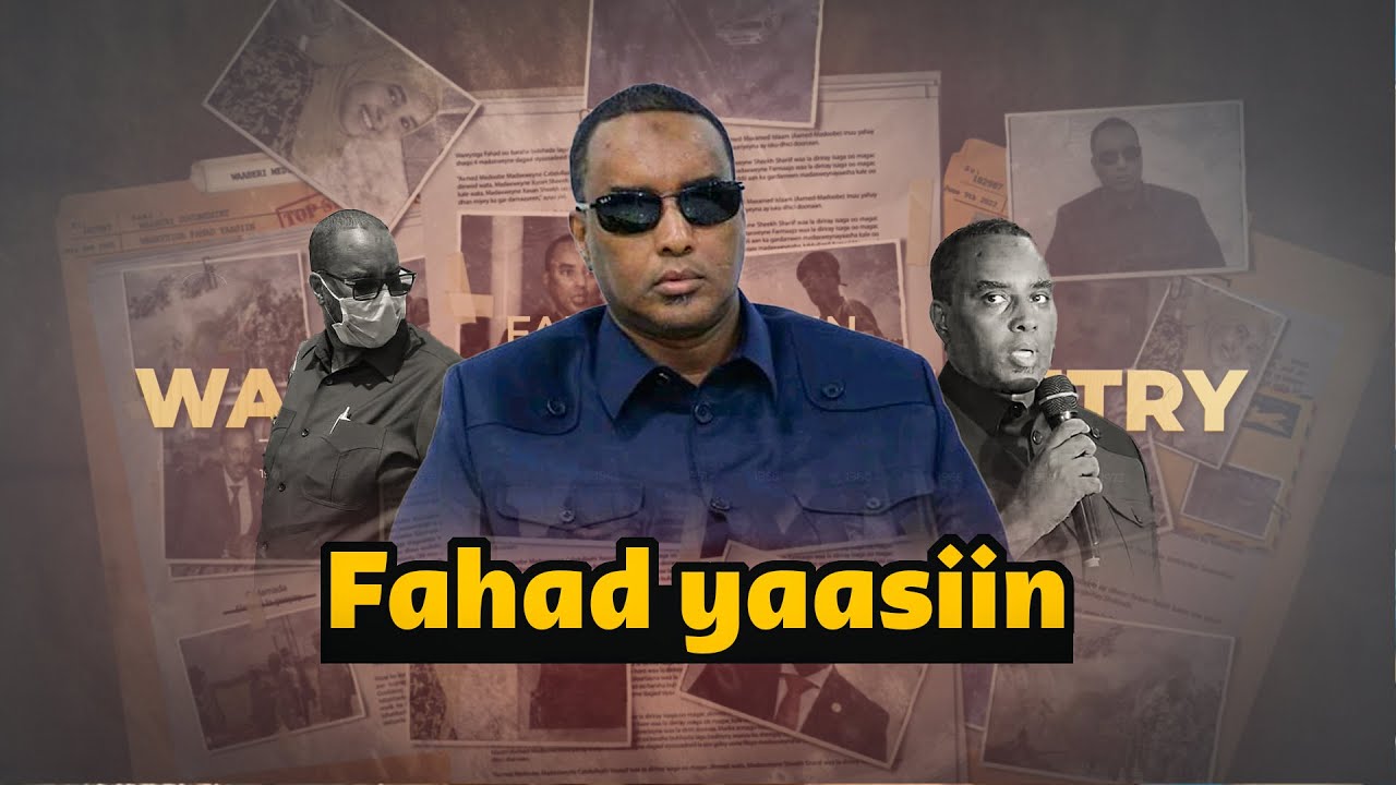 Fahad yaasiin | Sanduuqii siraha ee somaliya iyo sirihii uu banaanka keenay!