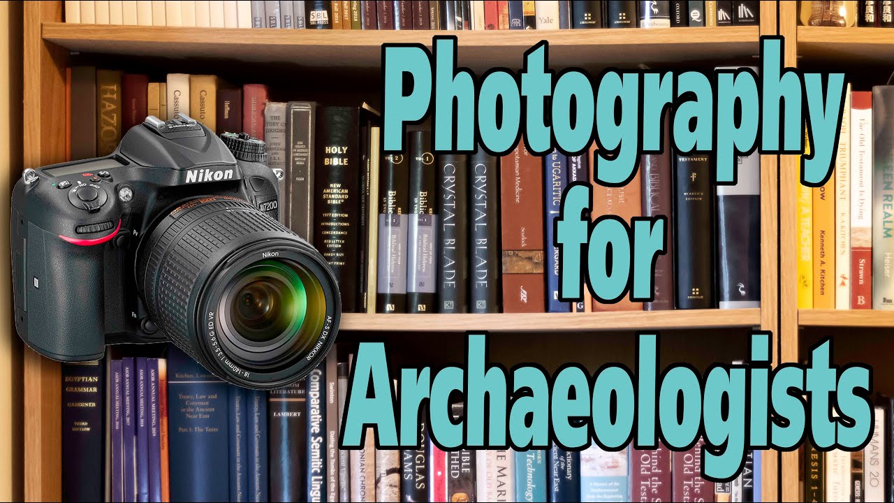 Photography for Archaeologists