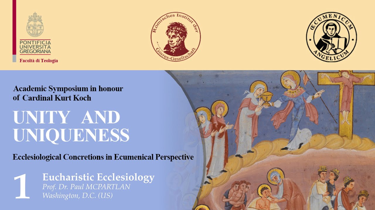 #1 Eucharistic Ecclesiology (Prof. Dr. Paul McPartlan - Washington, D.C.)