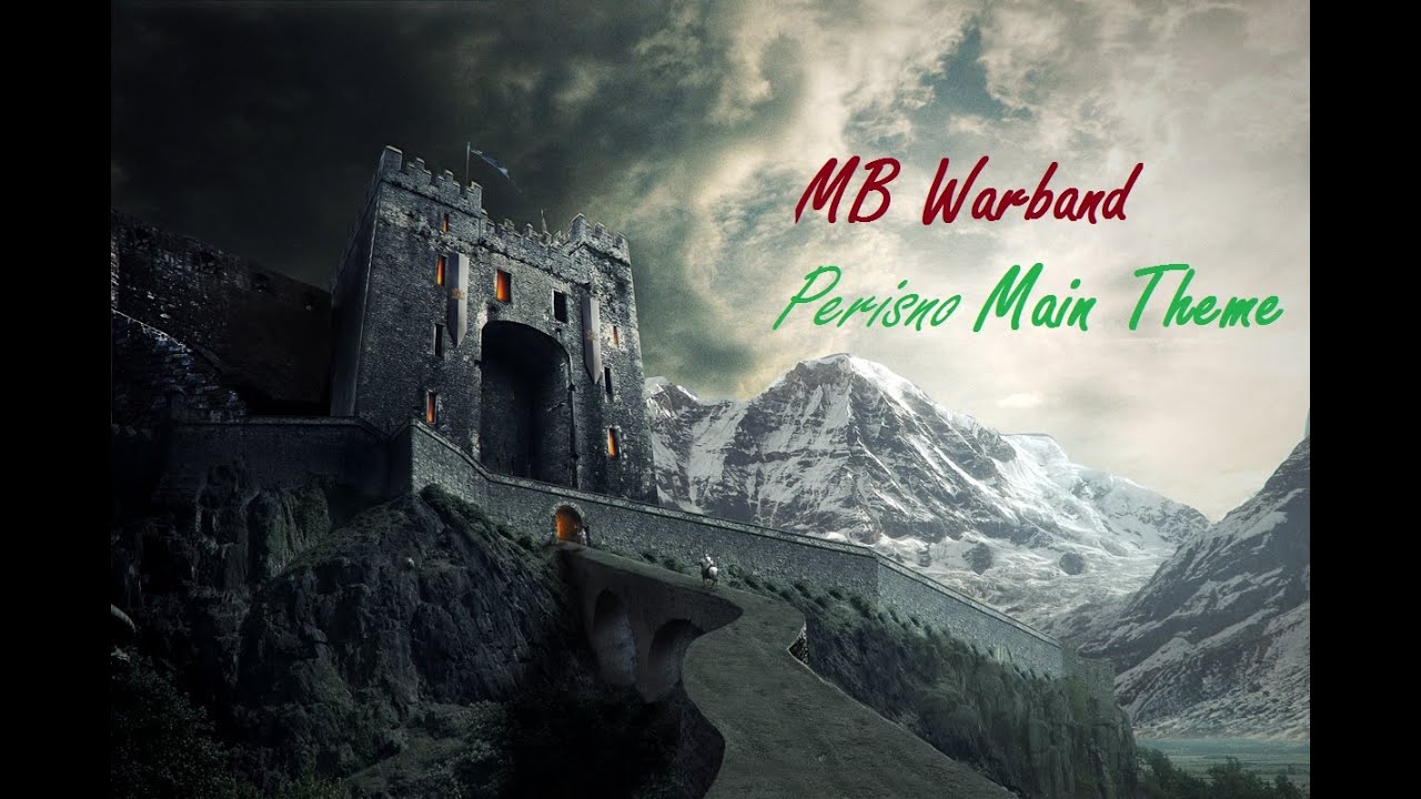 MB Warband Perisno Main Theme - Mythic Legends